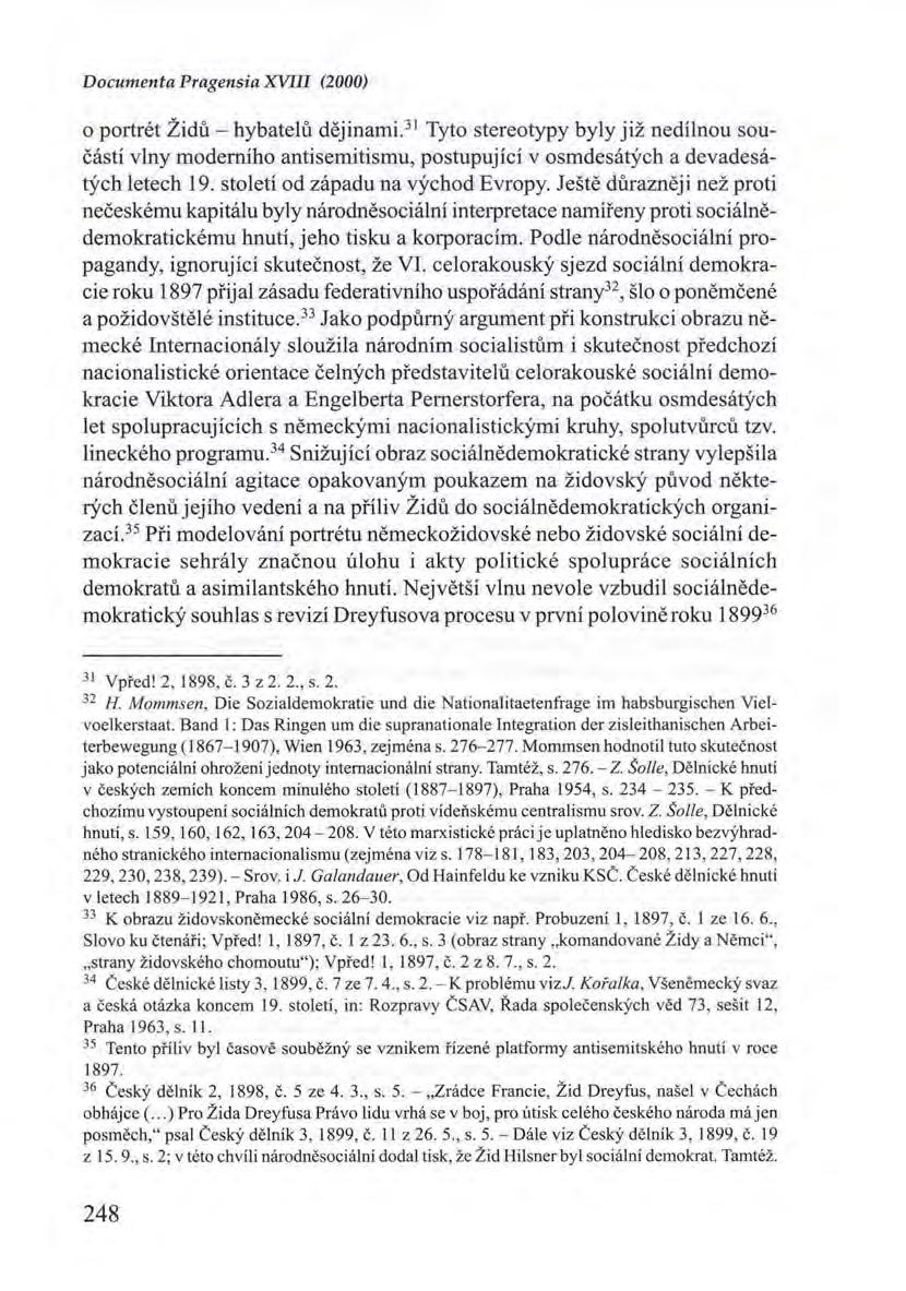 Documenta Pragensia XVIII (2000) o portrét Židů- hybatelů d ějinami. 3 1 Tyto stereotypy byly již nedílnou součástí vlny moderního antisemitismu, postupující v osmdesátých a devadesátých letech 19.
