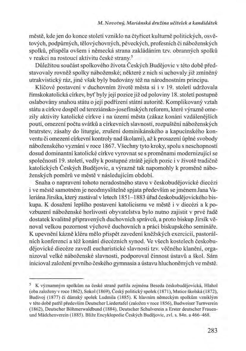 M. Novotný, Mariánská družina učitelek a kandidátek městě, kde jen do konce století vzniklo na čtyřicet kulturně politických, osvětových, podpůrných, tělovýchovných, pěveckých, profesních či