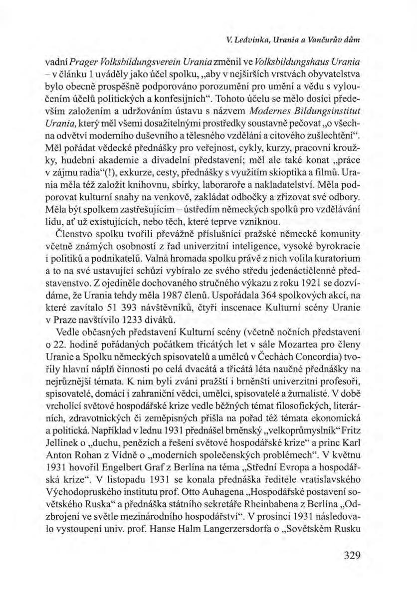 V. Ledvinka, Urania a Vančurův dům vadníprager Volksbildungsverein Uraniazměnil ve Volksbildungshaus Urania - v článku 1 uváděly jako účel spolku, "aby v nejširších vrstvách obyvatelstva bylo obecně