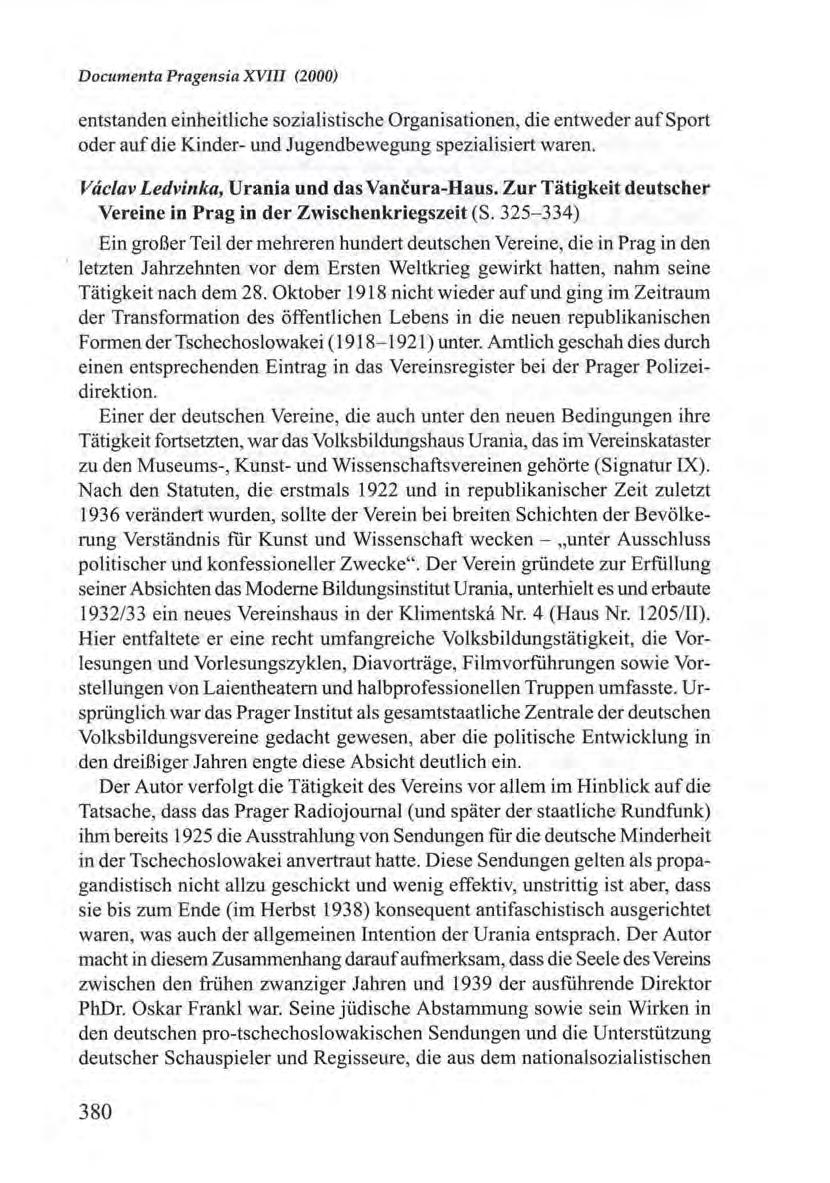 Documenta Pragensia XVIII (2000) entstanden einheitliche sozia1istische Organisationen, die entweder aufsport oder auf die Kin der- und Jugendbewegung spezialisiert waren.