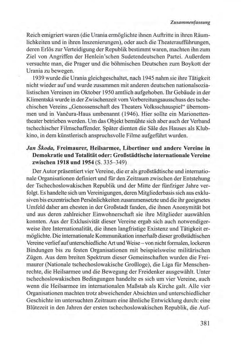Zusammenfassung Reich emigriert waren ( die Urania ermi:iglichte ihnen Auftritte in ihren Raumlichkeiten und in ihren Inszenierungen), oder auch die Theaterauffiihrungen, deren Erli:is zur