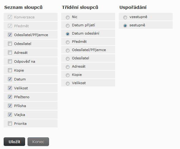 pole se seznamem zpráv dané složky (vlevo před popiskou Předmět)? Jde o tzv. Seznam možností, jak dále nastavovat chování poštovního programu při zobrazovaní zpráv (viz.