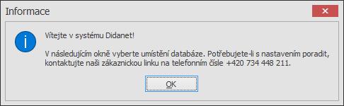 Prvotní spuštění aplikace a přihlášení Po instalaci aplikace Didanet na vás vyskočí toto uvítací okno, které se ukáže pouze jednou, tudíž při dalším spuštění aplikace na vás již nevyskočí.