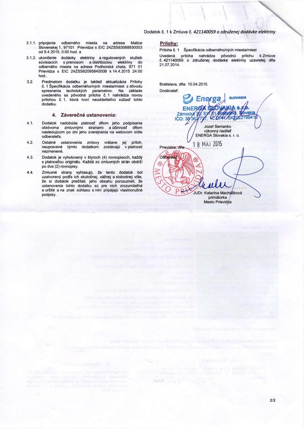 Dodatok č. 1 k Zmluva č. 421