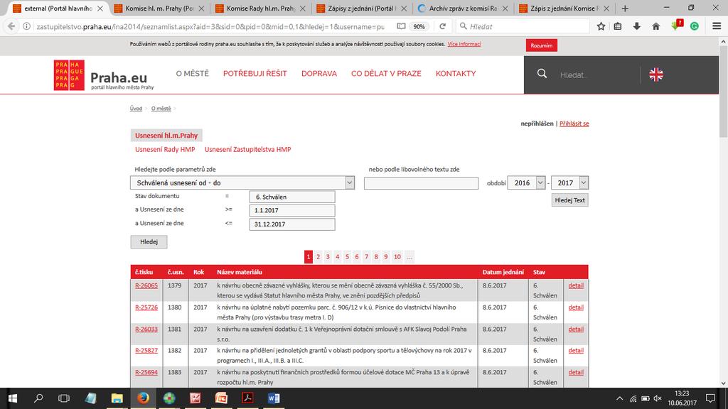 Usnesení rady Pro vyhledávání usnesení rady existuje databáze [ http://zastupitelstvo.praha.eu/ ina2014/seznamlist.aspx?