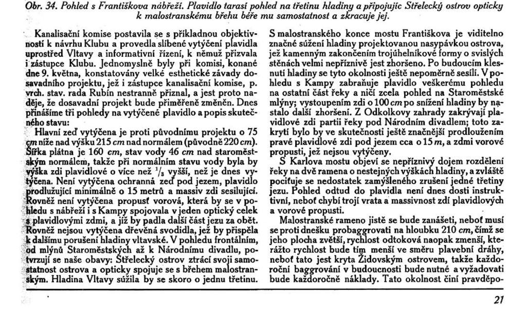 ZA STAROU PRAHU VĚSTNÍK KLUBU ZA STAROU PRAHU ROČNÍK IV. V PRAZE, DNE 20. ČERVNA 1913. ČÍSLO 4.-5. ZA KRÁSU MALÉ STRANY. IX. Obr. 34. Pohled s Františkova nábřeží.
