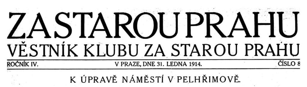 * Na místě statného rázovitého domu v Pelhřimově stojí dnes přes varovný hlas náš nová stavba bez charakteru našeho kraje a bez měřítka našeho náměstí, cizí, komicky pyšná.