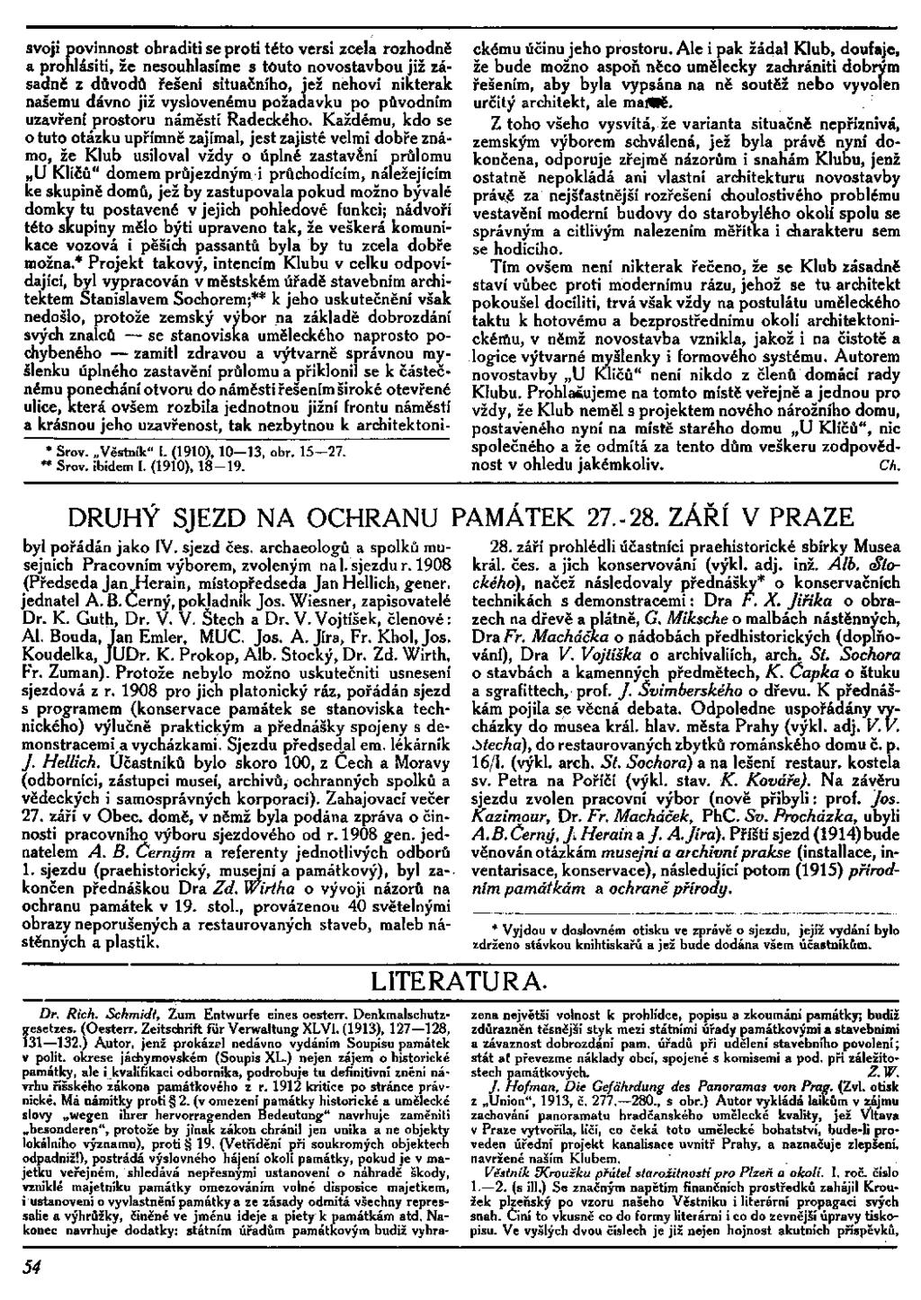 svoji povinnost ohraditi se proti této versi zcela rozhodně a prohlásí ti, že nesouhlasíme s touto novostavbou již zásadné z důvodů řešeni situačního, jež nehovi nikterak našemu dávno již vyslovenému