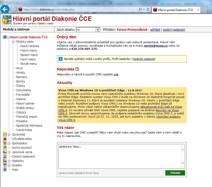 První přihlášení do CMS - Zadejte do prohlížeče Internet Explorer požadovanou webovou adresu ve formátu www.adresa.cz/cms (např. na hlavní web Diakonie by to bylo www.diakonie.