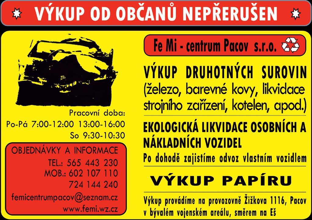 INZERCE UHELNÉ SKLADY PACOV Pohádkový les Hořepník Antonína Sovy 501, Pacov Telefon: 565 443 912 Mobil: 777 029 796 Občanské sdružení Hořepnicko zve všechny děti i dospělé na akci Z pohádky do