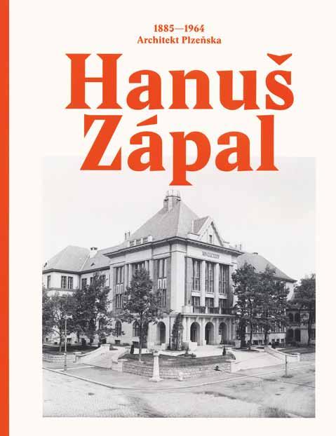 Recenze Petr Domanický Hanuš Zápal 1885 1964, Architekt Plzeňska Chceme-li poznat dějinný vývoj architektonického myšlení první poloviny 20.