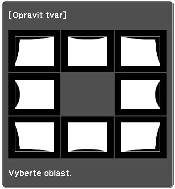 Úprv promítného obrzu 73 f Pomocí tlčítek [ ], [ ], [ ] [ ] vyberte oblst, kterou chcete uprvit, potom stiskněte