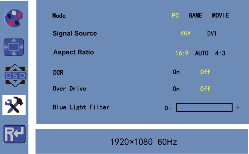 Ostatní nastavení Upozornění: Funkce Blue Light Filter je na další straně nabídky OSD. Účel: Můžete nastavit položky Mode, Signal Source, Aspect Ratio, DCR, Over Drive, Blue Light Filter. Postup: 1.
