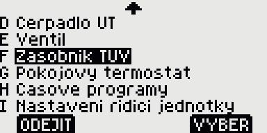 MENU PARAMETRŮ ZÁSOBNÍKU TUV skupina F Otáčením ovládacího kolečka vyberete Zásobník TUV Stiskněte MENU Stiskněte VÝBĚR nebo ovládací kolečko Chcete-li změnit nastavení zásobníku TUV, stiskněte