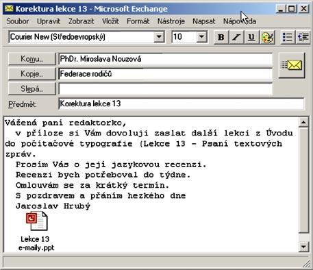 Jako hlavní důkaz svědčily u soudu e-maily, které si o záměrech na vyřazení konkurence psali vedoucí pracovníci Microsoftu.