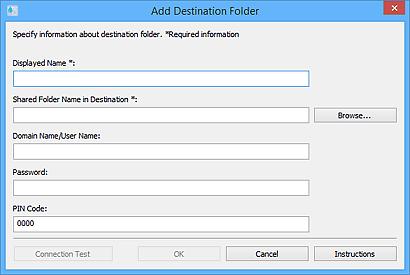 Dialogové okno Přidat cílovou složku / Upravit cílovou složku Přidejte nebo upravte složky pro ukládání obrázků naskenovaných z ovládacího panelu tiskárny a dat přijatých faxů.
