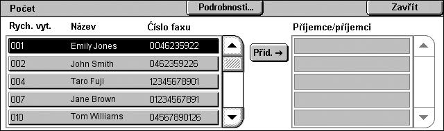 Zadávání míst určení faxu na serveru Adresář Tato funkce umožňuje vybrat místa určení registrovaná v adresáři pro rychlé vytáčení.