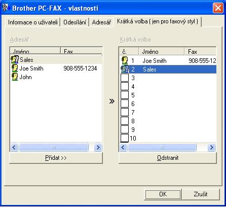 Program Brother PC-FAX (pouze modely MFC) Nastavení krátké volby 5 V dialogovém okně Brother PC-FAX - vlastnosti klepněte na záložku Krátká volba.