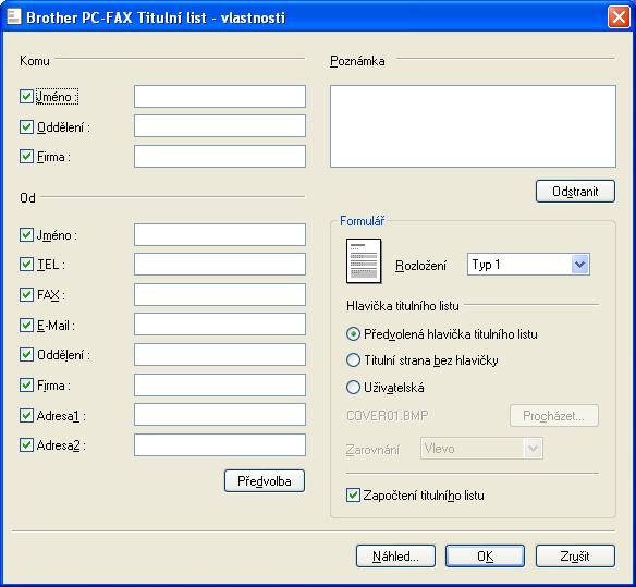 Program Brother PC-FAX (pouze modely MFC) Nastavení titulního listu 5 V dialogovém okně PC-FAX klepněte na ikonu pro přístup na obrazovku Brother PC-FAX Titulní list - vlastnosti.