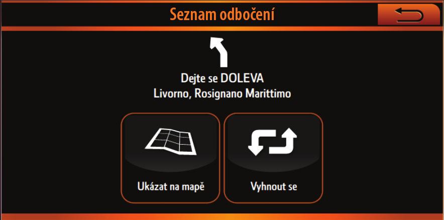 2.3.2 Jak se vyhnout manévru Vyhnutí se manévru: 1. V seznamu klepněte na příslušný manévr. 2. V překryvném menu stiskněte tlačítko Vyhnout se.