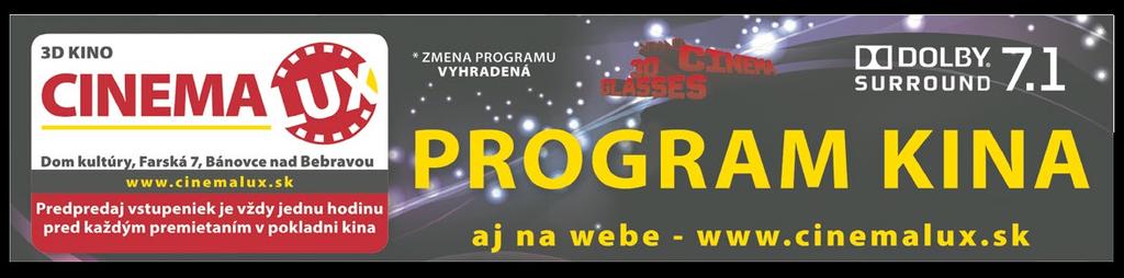 Hrajú: Dominika Zeleníková, Tibor Kotlár, Viktória Šuplatová, Martin Finger,.. strana 5 Žáner: dráma Jazyk: originálna verzia Dĺžka: 92 min. Prístupnosť: 15 Vstupné: 4,- DEVÄŤ ŽIVOTOV PÁNA FÚZIKA 8.