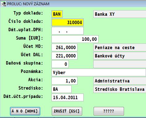 Účtovanie dokladov Po zadaní nového dokladu cez kláves <A> ( alebo kláv.