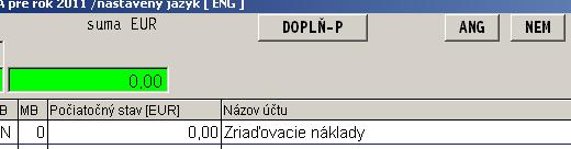 Jazyková mutácia výstupy v inom jazyku. Funkcia je vhodná pre firmy, od ktorých napr. zahraniční majitelia, partneri poţadujú odovzdávať výsledky, tlačové výstupy napr.