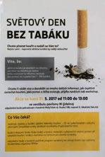 31. MÁJ 2017 SVETOVÝ DEŇ BEZ TABAKU V súvislosti s týmto celosvetovo strategickým dňom sa v dvoch pražských nemocniciach konali dve verejné akcie.