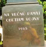 TRENČIANSKA TURNÁ Na priestranstve pred miestnou školou je umiestnený pomník padlým v prvej a druhej svetovej vojne.