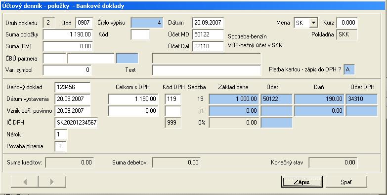 Naplnenie niektorých polí: Suma položky celková suma s DPH (podľa bankového výpisu) Platba kartou.