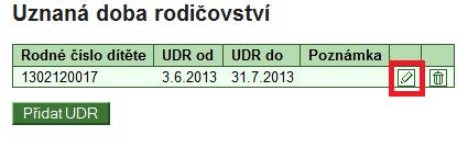 1.1.2. Editace uznané doby rodičovství EDucation Information System On Net Editace se provádí pouze na záložce UDR. Provádí se pomocí ikonky tužky, viz. Obrázek 6 - UDR editace.