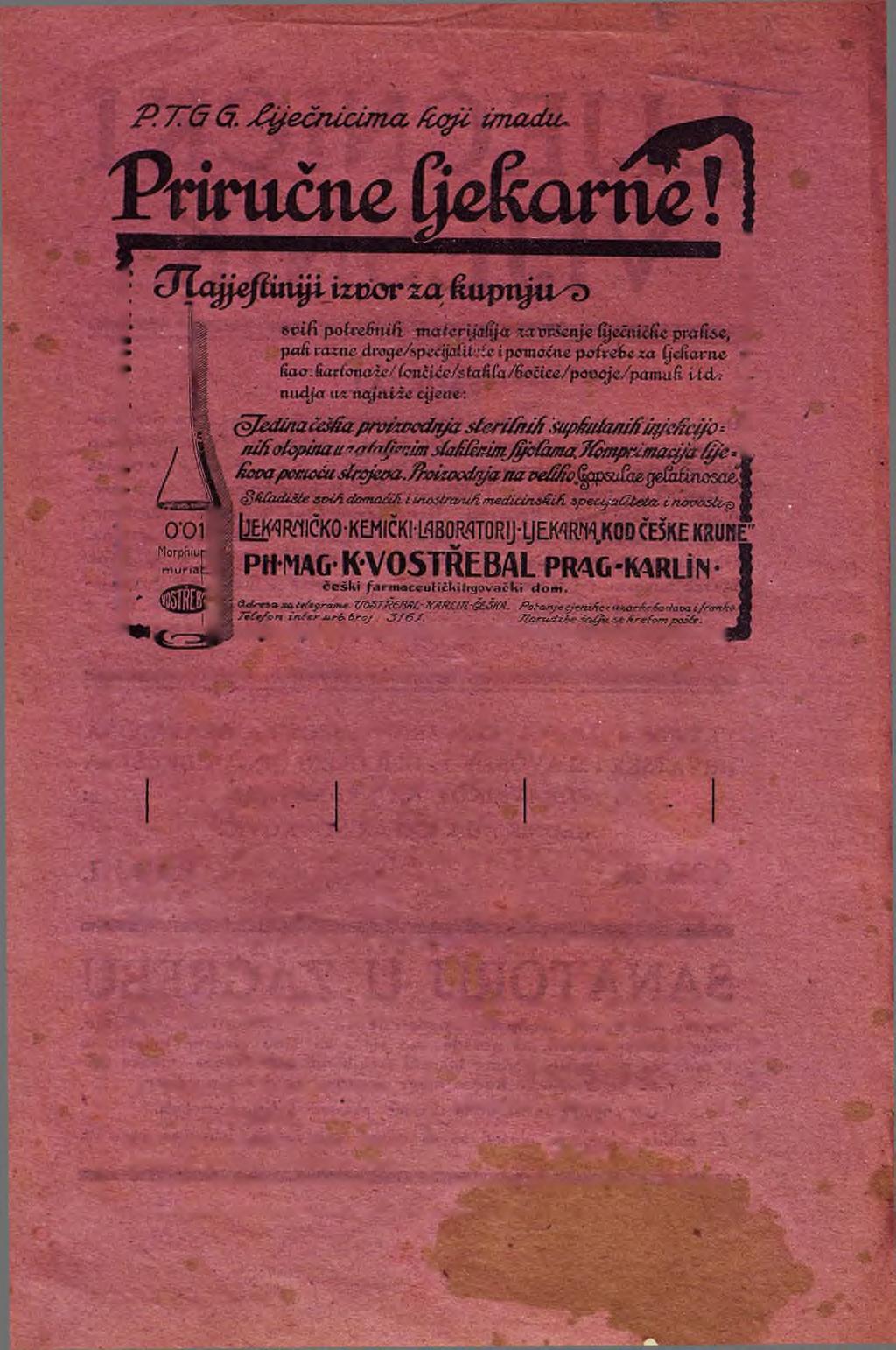 Prva hrv. štedionica Dionička glavnica K 15,000.000 osnovana g. 1846. u Zagrebu. Pričuve: K 27,0 00.0 00 Podružnice: Bjelovar, Brod ni S.