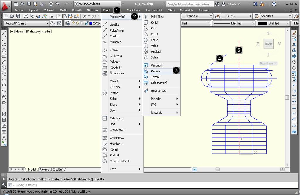 1.1.3 Třetí sled úkonů - dokončení rotační plochy Další rotování Položka Hlavního menu KRESLI. V této nabídce jsou obsaženy všechny příkazy pro vytváření 3D těles. Volba MODELOVÁNÍ.