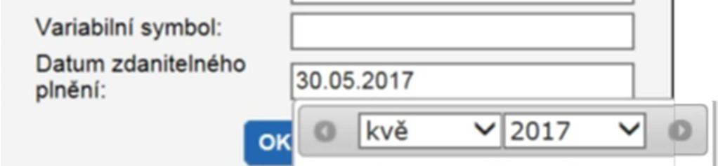 možné vybrat datum z kalendáře, dle zákona pouze 15 dnů zpětně.