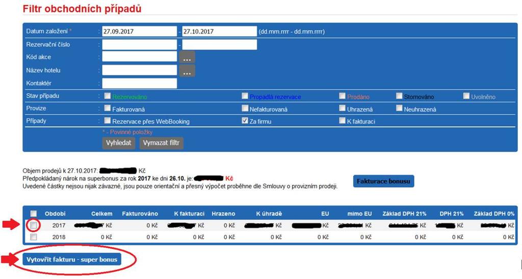 II. Super bonus Dne 16.12. se v systému objeví tlačítko pro fakturaci super bonusu, které bude dostupné do 15.1. následujícího roku.