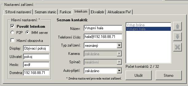 Nastavení kontaktu P2P LARA - dveřní videotelefon: Název: Zadejte název kontaktu videotelefonu Telefoní číslo: Zadejte telefoní číslo ve formátu uživatel@ipadresa Typ zařízení: vyberte 2N Helios IP