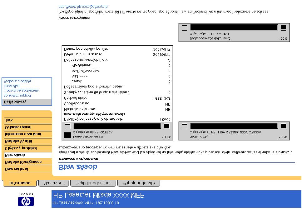 Stav zásob Obrazovka Stav zásob obsahuje podrobné informace o spotřebním materiálu a čísla dílů originálního spotřebního materiálu HP.