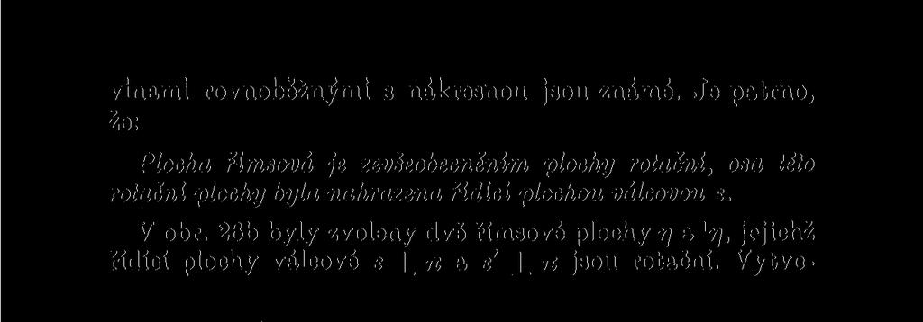 26b byly zvoleny dvě římsové plochy r\ a hj, jejichž řídící plochy válcové e _[_ n a e' J_ n jsou rotační.