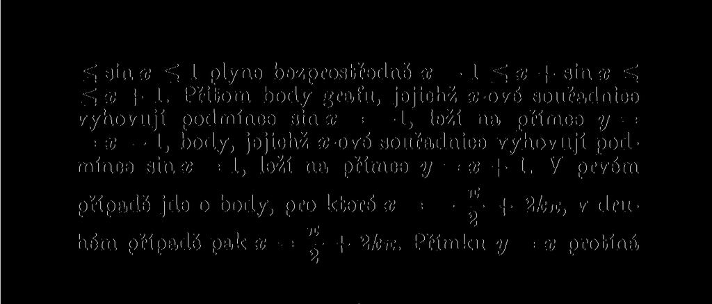 ^ sin x ^ 1 plyne bezprostředně x 1 ig x + sin x ^ 5Í x + 1.