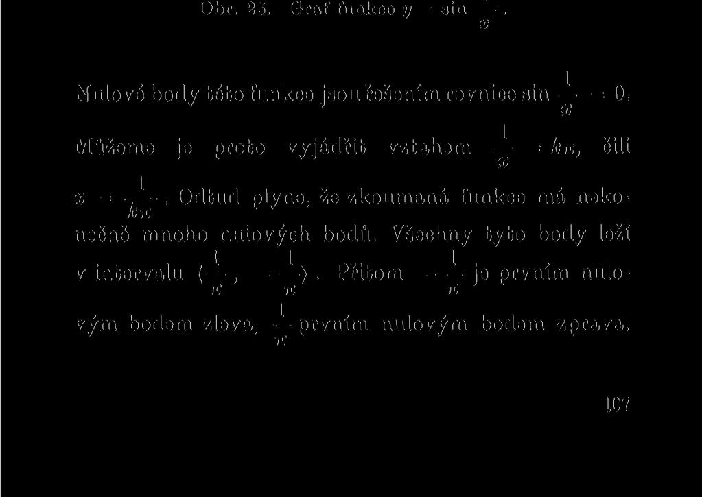 Příklad 3.7. V obr. 26 je sestrojen graf funkce 1 y = sin. S touto funkcí se často setkáváme ve vyšší matematice.