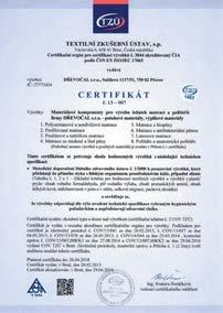 Vybrané zdravotní matrace byly klinicky hodnoceny poskytovatelem zdravotní péče Fakultní nemocnice Olomouc, I. P. Pavlova 6, 775 20 Olomouc podle zákona č. 123/2000 Sb.