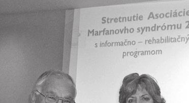 9/2009 Marfanov syndróm, možnosti liečby a bariéry Na výročnom stretnutí členov Asociácie Marfanovho syndrómu Mnohostranný pohľad na genetické ochorenie spojivového tkaniva Asociácia Marfanovho