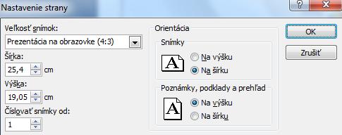 6. Orientácia snímky a nastavenie vzhľadu strany Na karte Návrh máme ikonu Nastavenie strany, kde si môžeme nastaviť veľkosť snímky, orientáciu snímky a poznámok, číslovanie snímkou,.