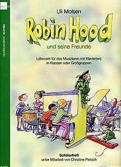 pro improvizace a s CD EB 8660 472,- Kč Molsen Uli Robin Hood und seine Freunde Materiál pro muzicírování s klavírem ve skupinách Učitelský sešit N