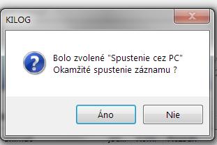 Po kliknutí na Áno sa automaticky spustí záznam v datalogeri (voľba spustenia priamo z PC).