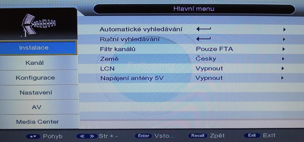 Instalace Instalační program obsahuje vyhledávací vyhledávání automatického vyhledávání a filtrování kanálů.