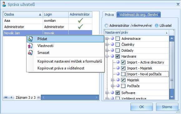 Práva - pro každého uživatele je potřeba nastavit jeho práva. Práva mohou být typu: Administrátor - má plný přístup ke všem funkcím a datům. Může být přiděleno několika uživatelům.