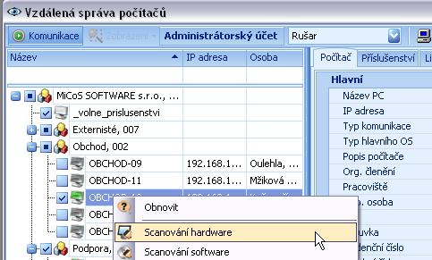 o označte několik počítačů nebo celou organizační jednotku. o pomocí pravého tlačítka myši vyvolejte kontextové menu. o spusťte volbu Skenování hardware nebo Skenování software.