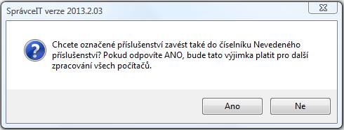 Ne zařízení se přesune pouze do seznamu Nevedeného příslušenství aktuálního počítače. Zpracování ostatních počítačů se tato výjimka nedotkne.