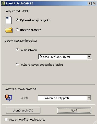 (Odnikud to nevyplývá, studenti občas získají dojem, že software načítá grafické rozhraní, a vyčkávají ) Po spuštění se ArchiCAD zeptá, chceme-li otevřít již existující projekt nebo vyrobit nový: